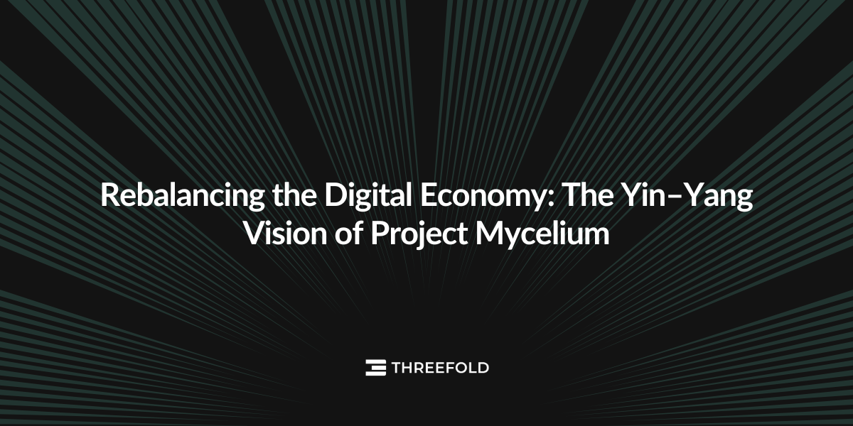 Rebalancing the Digital Economy: The Yin–Yang Vision of Project Mycelium Picture